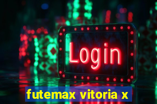 futemax vitoria x